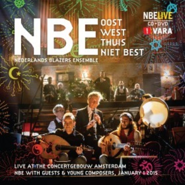 Oost West Thuis Niet Best (Nieuwjaarsconcert 2015) | NBE Live NBE036