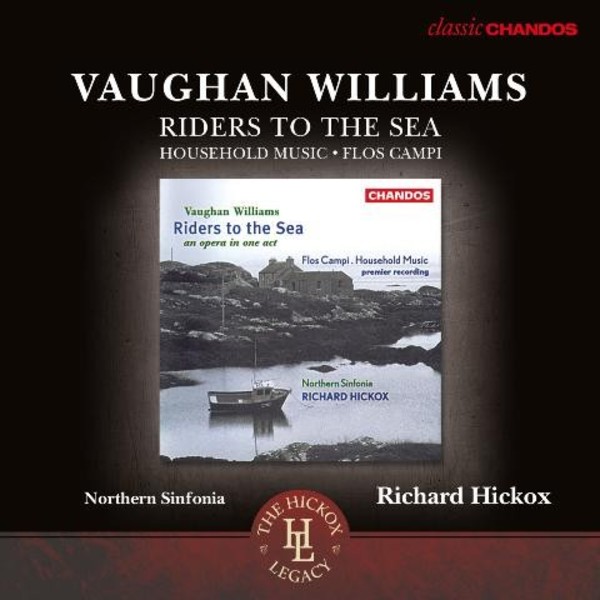 Vaughan Williams - Riders to the Sea, Household Music, Flos Campi | Chandos - Classics CHAN10870X