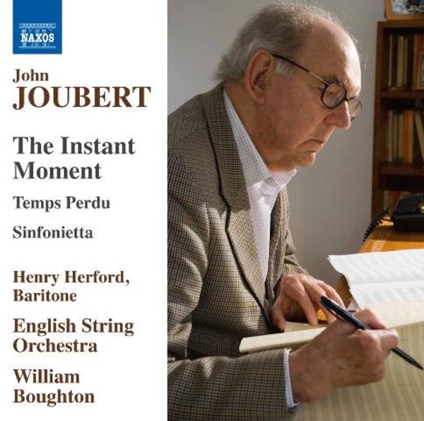 John Joubert - The Instant Moment, Temps Perdu, Sinfonietta | Naxos 8571368