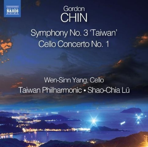 Gordon Chin - Symphony No.3, Cello Concerto | Naxos 8570615