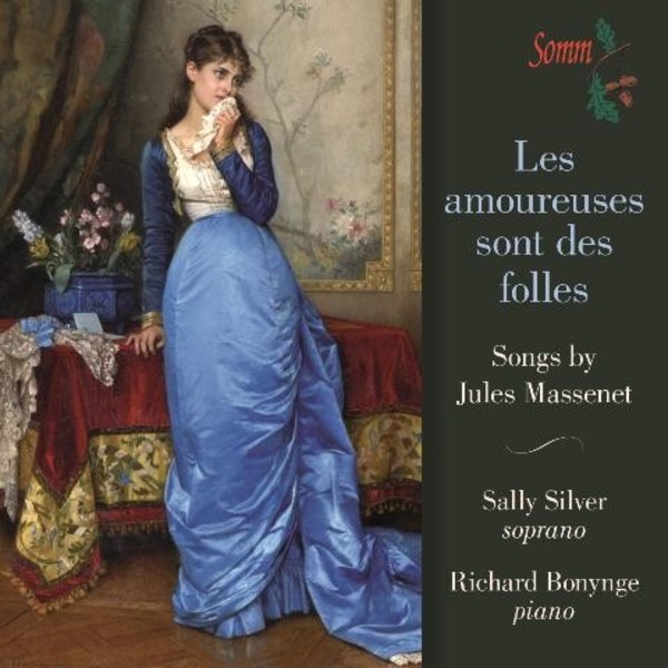 Les amoureuses sont des folles: Songs by Jules Massenet | Somm SOMMCD0151