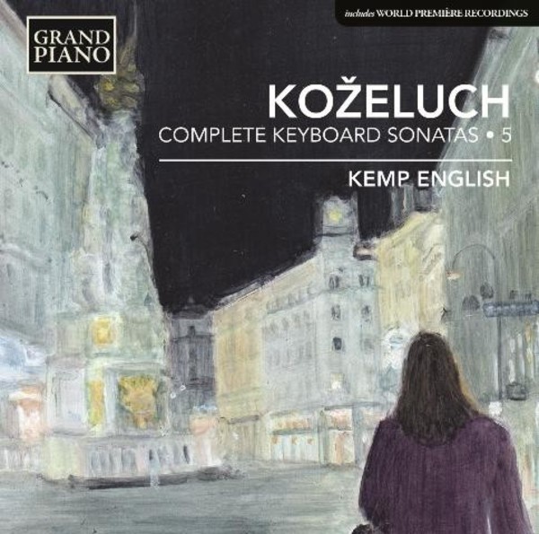 Leopold Kozeluch - Complete Keyboard Sonatas Vol.5