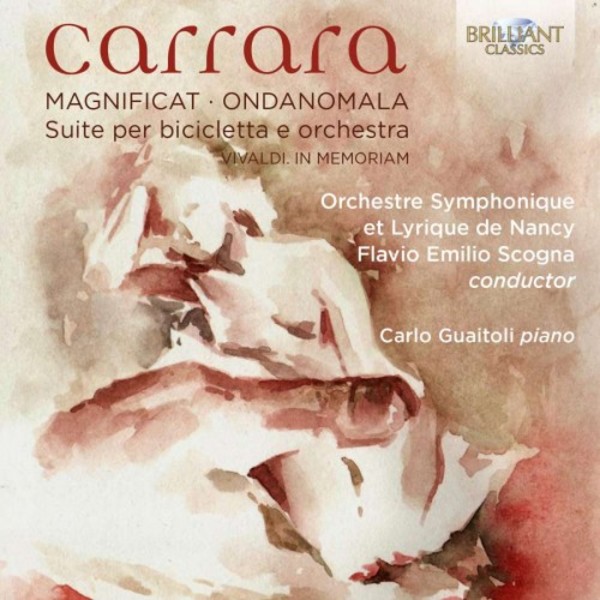 Cristian Carrara - Magnificat, Ondanomala, Suite | Brilliant Classics 95213