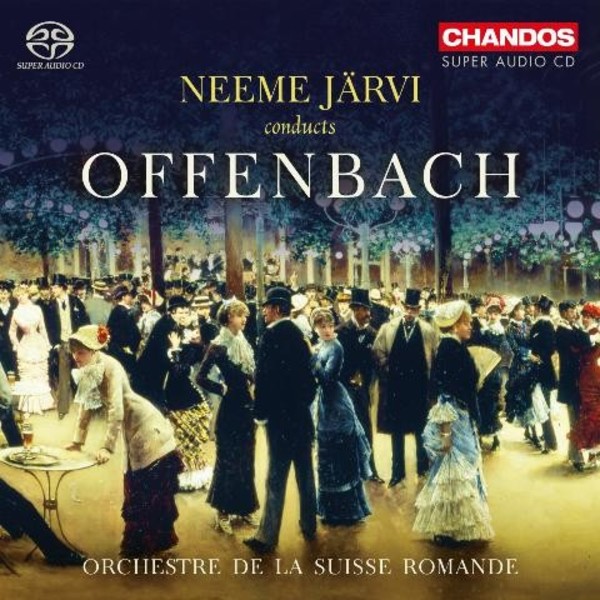 Neeme Jarvi conducts Offenbach | Chandos CHSA5160
