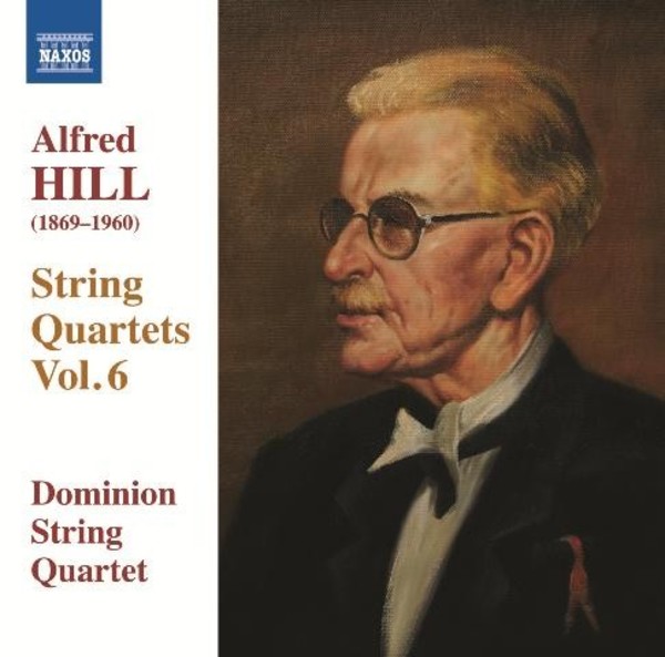 Alfred Hill - String Quartets Vol.6 | Naxos 8573416