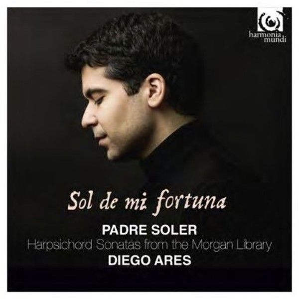 Soler - Sol de mi fortuna (Harpsichord Sonatas from the Morgan Library) | Harmonia Mundi HMC902232