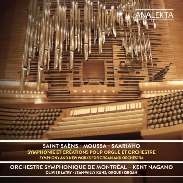 Saint-Saens / Moussa / Saariaho - Works for Organ and Orchestra | Analekta AN28779