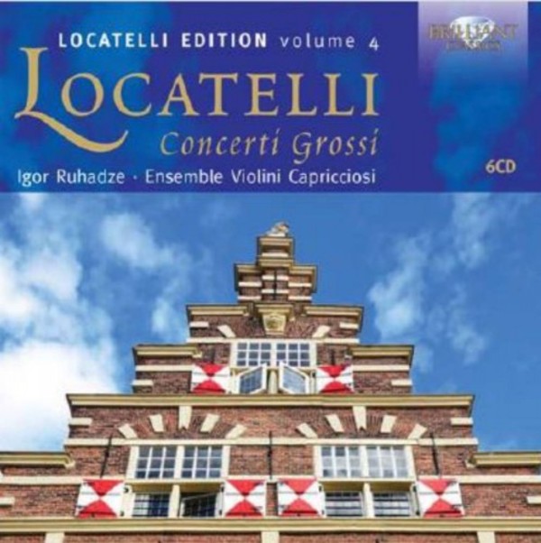 Locatelli Edition Vol.4: Complete Concerti Grossi | Brilliant Classics 94773