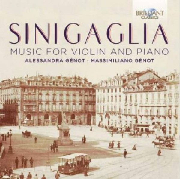 Leone Sinigaglia - Music for Violin and Piano | Brilliant Classics 95239