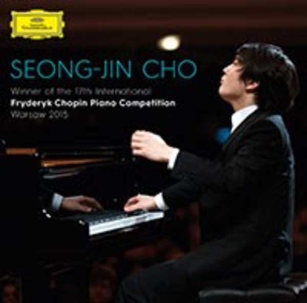 Chopin Competition Winner 2015: Seong-Jin Cho | Deutsche Grammophon 4795332