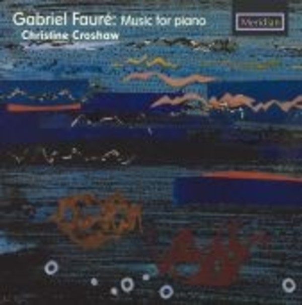 Faure - Music for Piano | Meridian CDE84636
