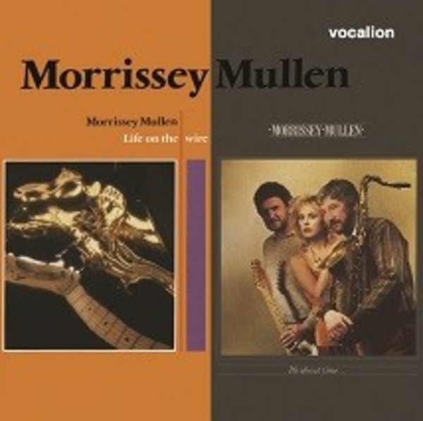 Morrissey Mullen: Life on the Wire / It’s About Time