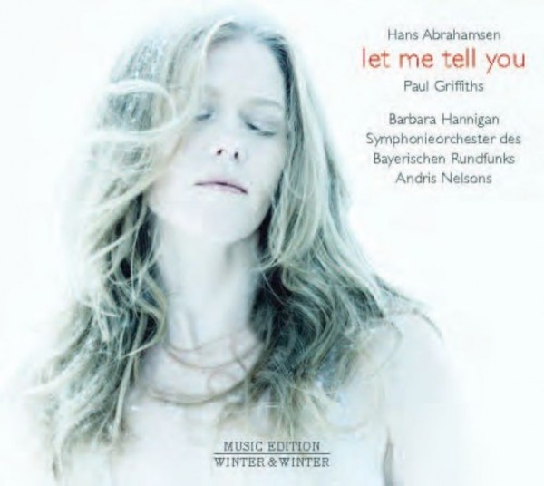 Hans Abrahamsen - Let me tell you (CD) | Winter & Winter 9102322