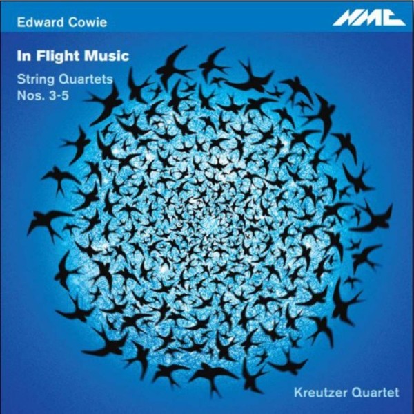 Edward Cowie - In Flight Music: String Quartets 3-5