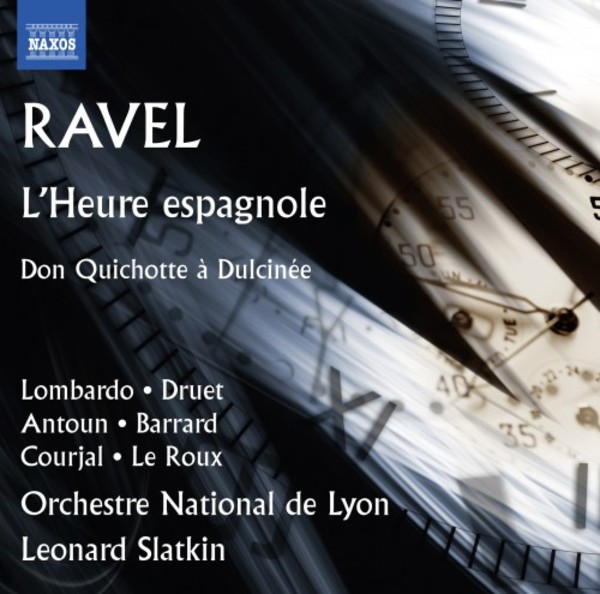Ravel - LHeure espagnole, Don Quichotte a Dulcinee | Naxos - Opera 8660337