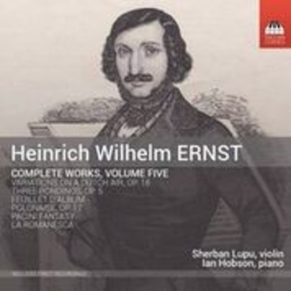 Heinrich Wilhelm Ernst - Complete Works Vol.5