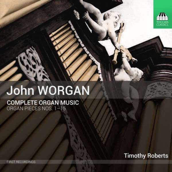 John Worgan - Complete Organ Music | Toccata Classics TOCC0332