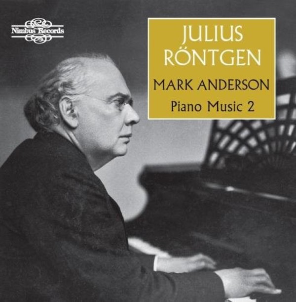 Julius Rontgen - Piano Music Vol.2 | Nimbus NI5937