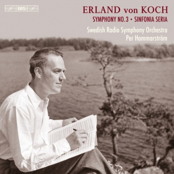 Erland von Koch - Symphony no.3, Sinfonia seria | BIS BIS2169