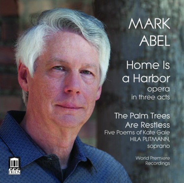 Mark Abel - Home Is a Harbor; The Palm Trees Are Restless