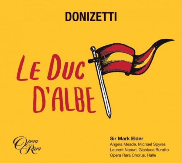 Donizetti - Le Duc dAlbe | Opera Rara ORC54