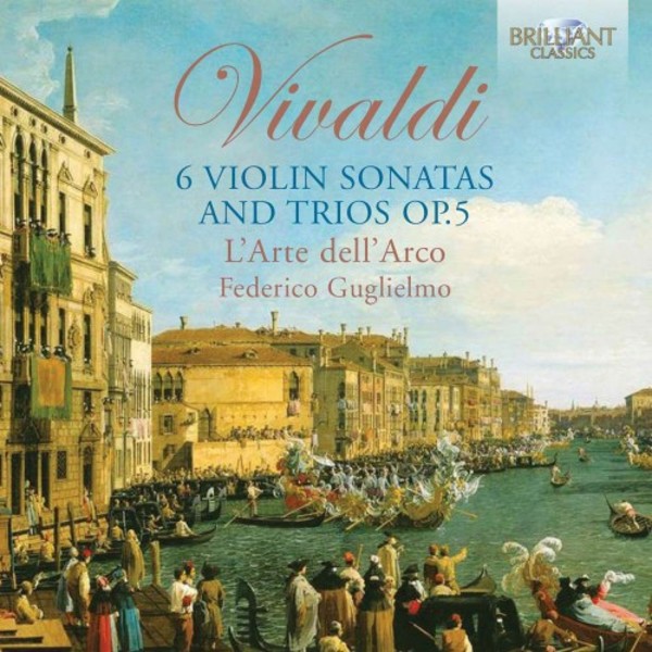 Vivaldi - 6 Violin Sonatas and Trios Op.5 | Brilliant Classics 94785