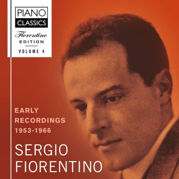 Sergio Fiorentino Edition Vol.4: Early Recordings (1953-66) | Piano Classics PCLM0104