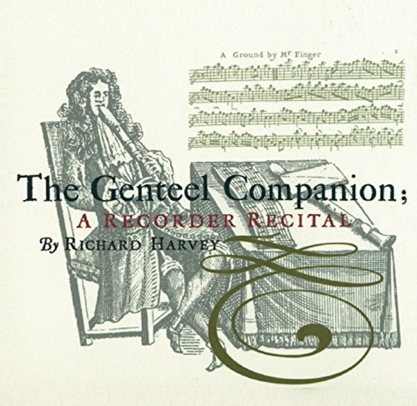 The Genteel Companion: A Recorder Recital by Richard Harvey | Altus Records ALU0010