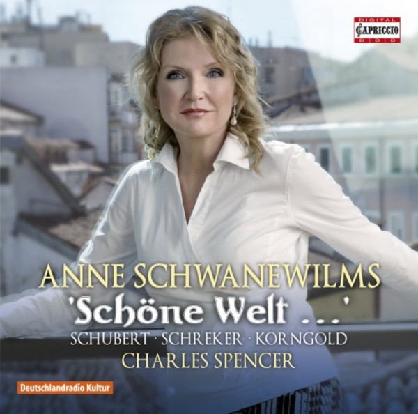 Schone Welt... Songs by Schubert, Schreker & Korngold