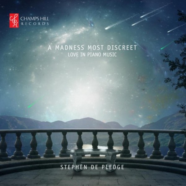 A Madness Most Discreet: Love in Piano Music | Champs Hill Records CHRCD093