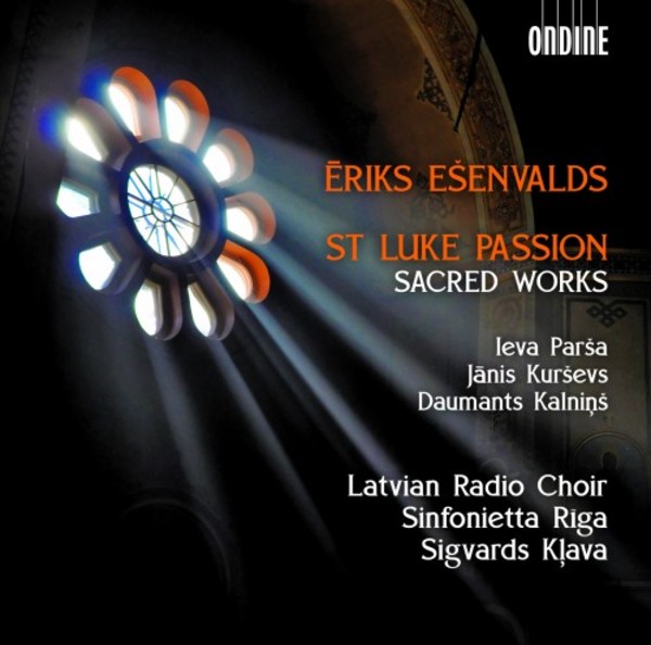 Esenvalds - St Luke Passion, Sacred Works