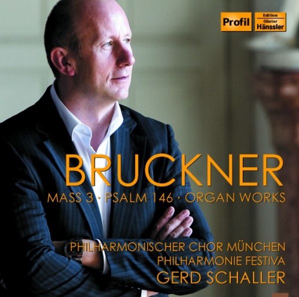 Bruckner - Mass in F minor, Psalm 146, Organ Works | Haenssler Profil PH16034