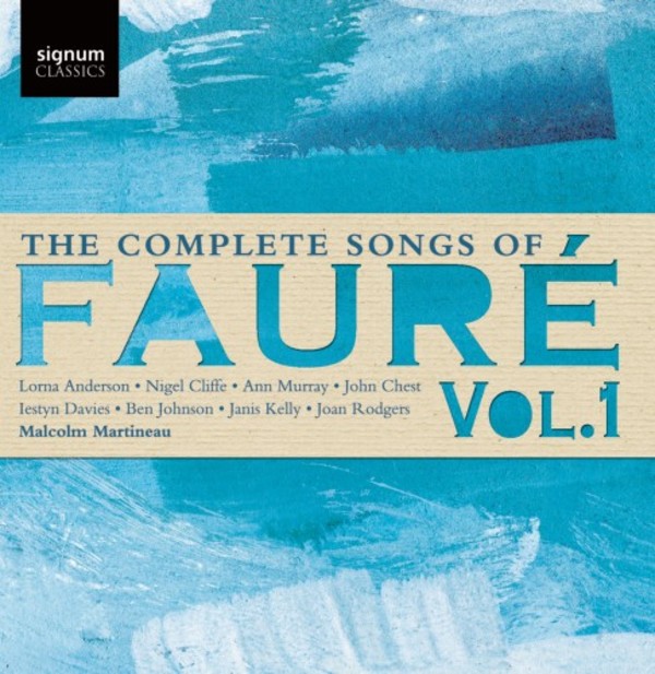 The Complete Songs of Faure Vol.1 | Signum SIGCD427
