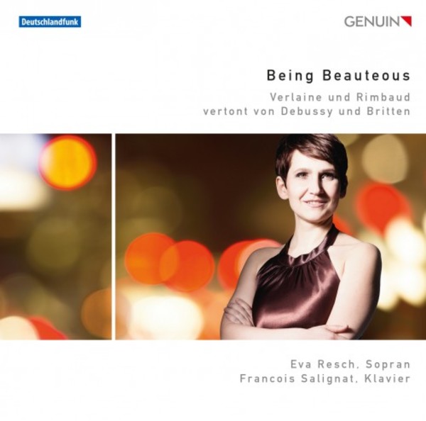 Being Beauteous: Verlaine & Rimbaud set by Debussy & Britten | Genuin GEN16430