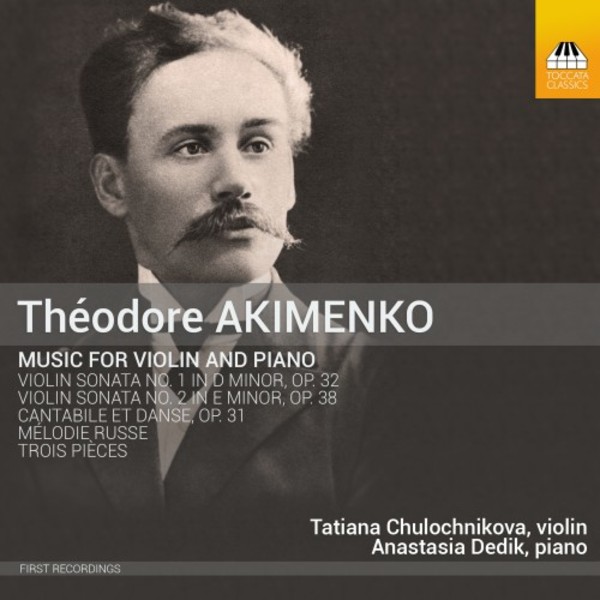 Akimenko - Music for Violin & Piano | Toccata Classics TOCC0352