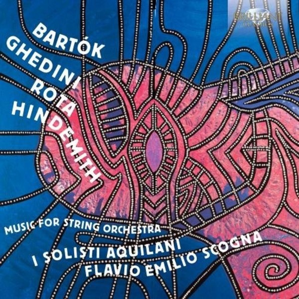 Music for String Orchestra by Bartok, Ghedini, Rota & Hindemith | Brilliant Classics 95223