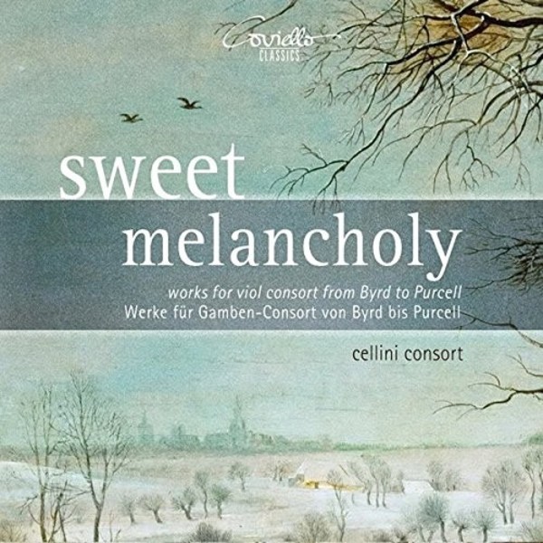 Sweet Melancholy: Works for Viol Consort from Byrd to Purcell