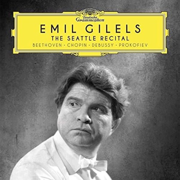 Emil Gilels: The Seattle Recital | Deutsche Grammophon 4796288