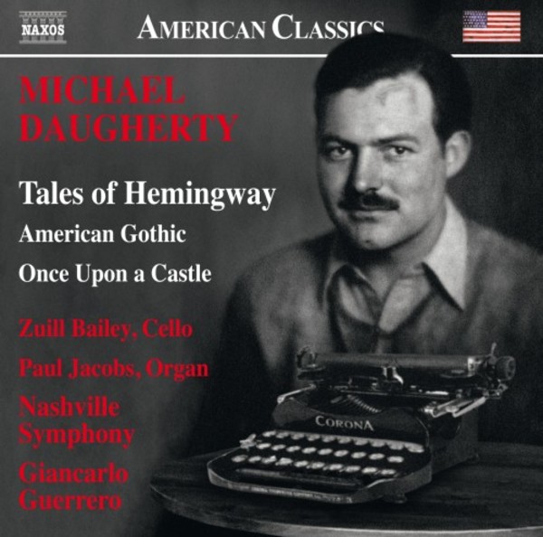 Daugherty - Tales of Hemingway, American Gothic, Once Upon a Castle