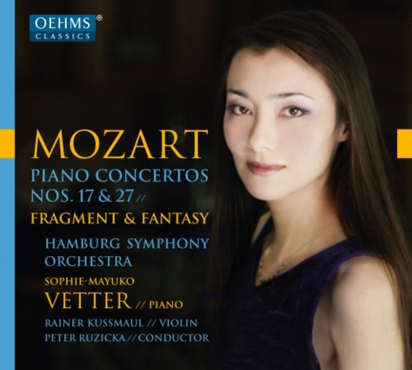 Mozart - Piano Concertos 17 & 27, Concerto Fragment, Fantasia