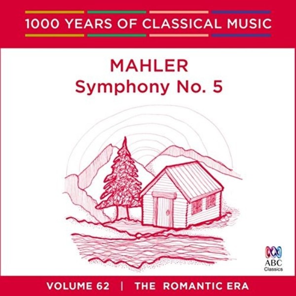 1000 Years of Classical Music Vol.62: Mahler - Symphony no.5