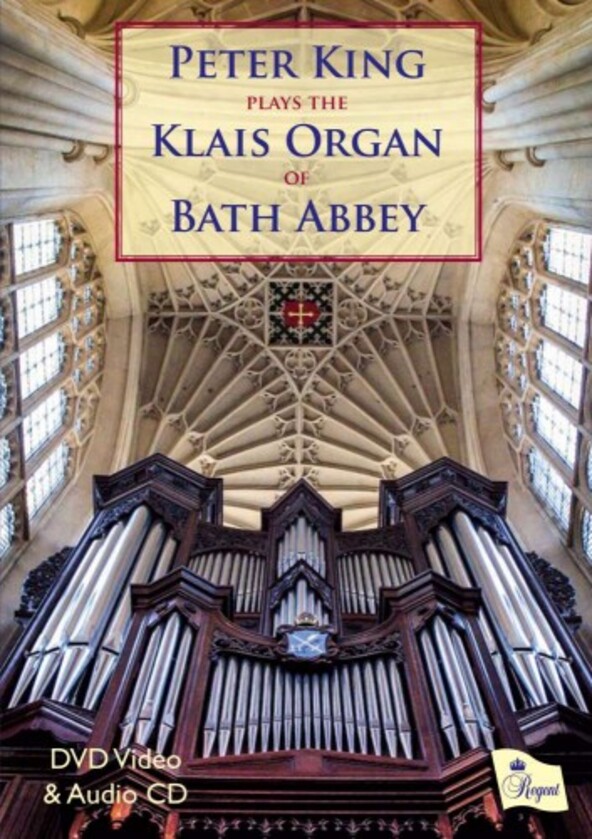 Peter King plays the Klais Organ of Bath Abbey (DVD + CD) | Regent Records REGDVD003
