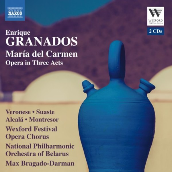 Granados - Maria del Carmen | Naxos - Opera 866014445