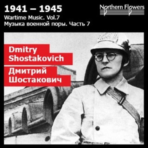 Wartime Music Vol.7: Dmitri Shostakovich