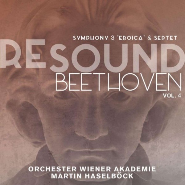 Resound Beethoven Vol.4: Symphony no.3 Eroica & Septet
