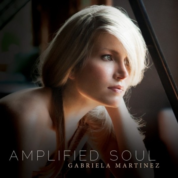 Gabriela Martinez: Amplified Soul | Delos DE3526