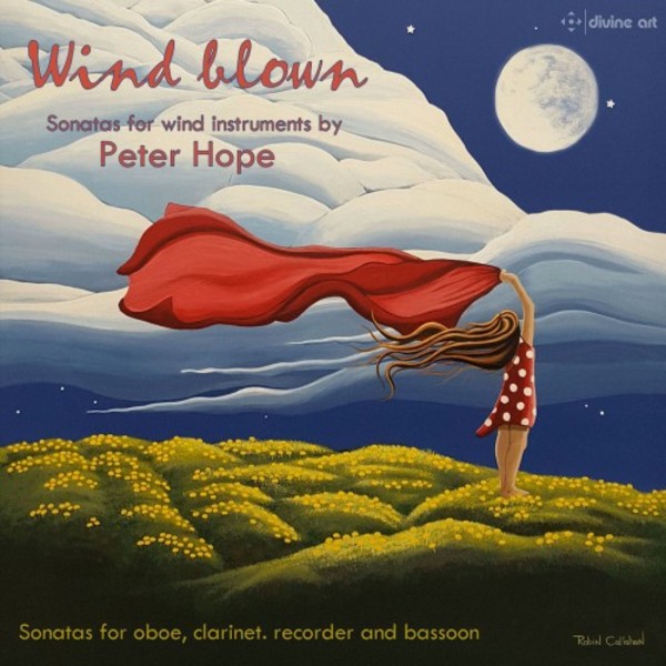 Wind blown: Sonatas for wind instruments by Peter Hope | Divine Art DDA25137