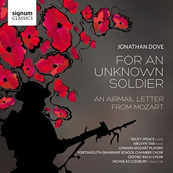 Jonathan Dove - For An Unknown Soldier, An Airmail Letter from Mozart | Signum SIGCD452