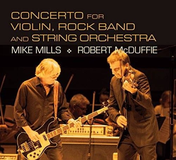Mike Mills - Concerto for Violin, Rock Band & String Orchestra | Orange Mountain Music OMM0113