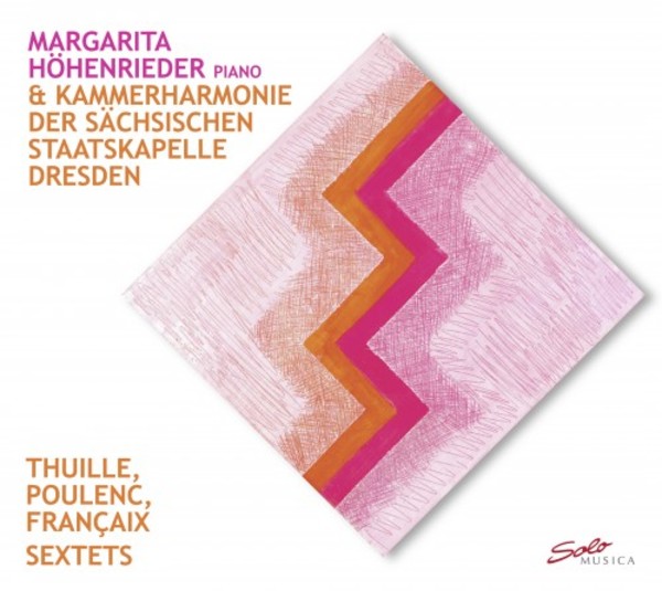 Thuille, Poulenc, Francaix - Sextets | Solo Musica SM251
